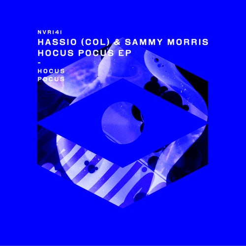 Hassio (COL), Sammy Morris – Hocus Pocus EP [NVR141]